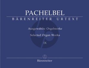 Pachelbel Ausgewahlte Orgelwerke Vol.9 (Herausgegeben von Wolfgang Stockmeier)