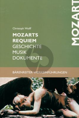 Wolff Mozarts Requiem Geschichte-Musik-Dokumente (Buch mit Studienpartitur)