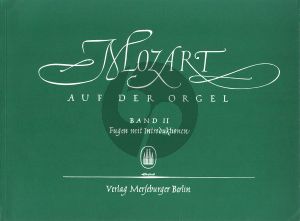 Mozart Auf der Orgel Vol. 2 Fugen mit Introduktionen (J.Pröger)