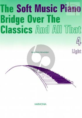 Soft Music Piano Bridge over the Classics and All That Vol.4