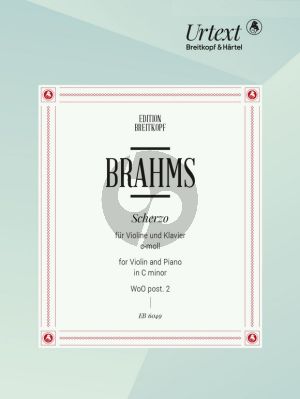 Brahms Sonatensatz Scherzo c-minor WoO post.2 3rd Movement of the 'F.A.E.-Sonata' for Violin and Piano (Edited by Ulrich Mahlert) (Breitkopf-Urtext)