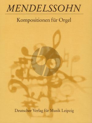Mendelssohn Kompositionen für Orgel (William A. Little)