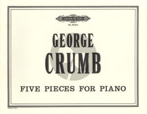 Crumb 5 Pieces for Piano