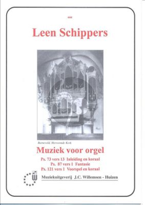 Schippers Koraalwerk Psalm 73-87-121 Orgel