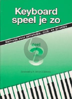 Smit-Schrama Keyboard Speel je Zo vol.3 - Methode voor zelfstudie, club- en privéles