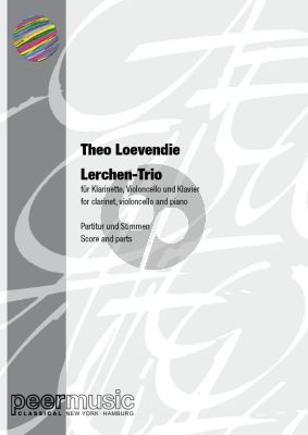 Loevendie Lerchen-Trio Clarinet-Violoncello and Piano (Score/Parts)