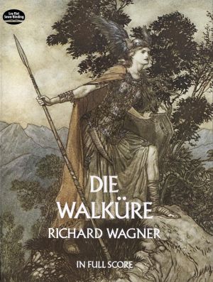 Wagner Die Walkure Opera in Three Acts - First Day Der Ring des Nibelungen Full Score (Dover)