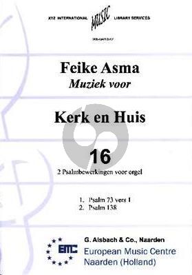 Asma Kerk en Huis Vol. 16 2 Psalmbewerkingen voor Orgel