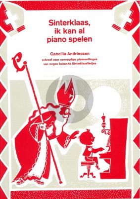 Andriessen Sinterklaas, ik kan al piano spelen (zeer eenvoudige pianozettingen)