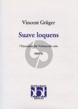 Gruger Suave Loquens Violoncello solo (7 Exerzitien) (1989 / 91)
