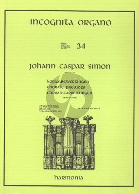 Simon Koraalbewerkingen Orgel (Incognita Organo 34) (Ewald Kooiman)