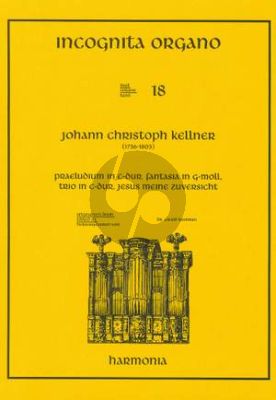 Kellner Orgelwerken (Incognita Organo 18) (Ewald Kooiman)
