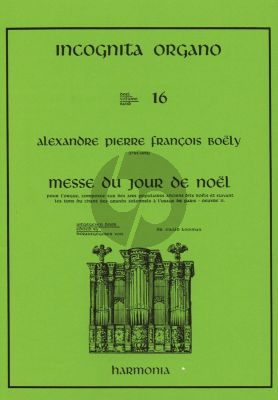 Boely Messe du Jour de Noel Orgel (Incognita Organo 16) (Ewald Kooiman)