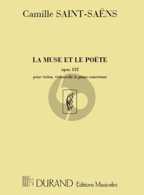 Saint-Saens La Muse et le Poete Op. 132 Violon-Violoncelle et Orchestre (reduction avec Piano)