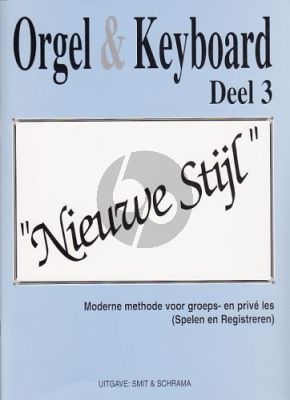 Smit-Schrama Orgel & Keyboard Nieuwe Stijl Vol. 3