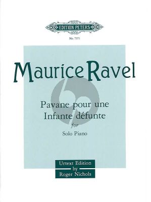 Ravel Pavane pour une Infante défunte Piano solo (edited by Roger Nichols)