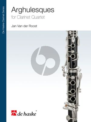 Roost Arghulesques for Clarinet Quartet Score and Parts