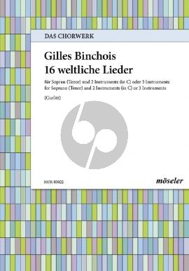 Binchois 16 Weltliche Lieder Sopran (Tenor) mit 2 oder 3 Instrumente Willibald Gurlitt)