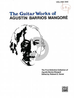 The Guitar Works for Augustin Barrios Mangore Vol.1