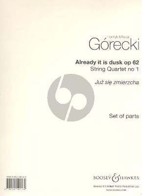 Gorecki String Quartet No.1 Op.62 Already it is Dusk Set of Parts