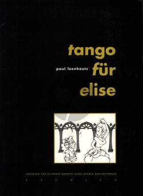 Leenhouts Tango fur Elise (after Beethoven) 4 Recorders (SATB) (Score/Parts)