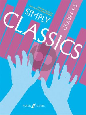 Simply Classics Piano (grades 4 - 5) (arr. Peter Gritton)