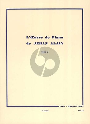 Alain L'Oeuvre de Piano Vol. 1