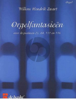 Zwart Orgelfantasieën over Psalmen 25, 84, 111 en 116