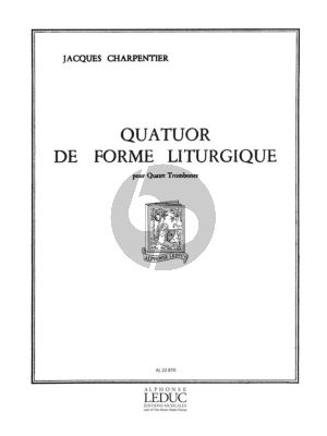 Charpentier Quatuor de forme Liturgique 4 Trombones (part./parties)