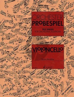 Orchester-Probespiel (Sammlung wichtiger Passagen aus der Opern- und Konzertliteratur) Violoncello