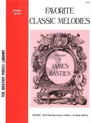 Bastien Favorite Classic Melodies Primer Level