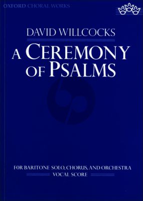 Willcocks Ceremony of Psalms Baritone Solo-SATB and Orchestra (Vocal Score)