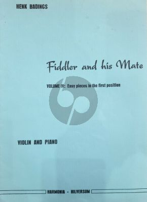 Badings Fiddler and his Mate Vol.4 Violin and Piano (Easy Pieces in the 1st. Position)