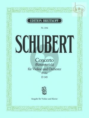 Concerto (Konzertstuck) D-dur D.345 (Violin-Orch.)