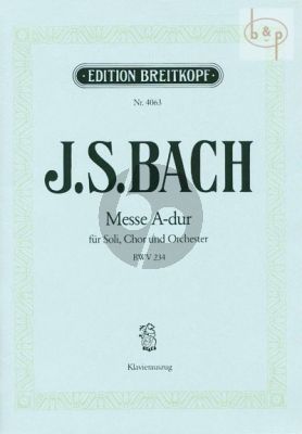 Messe A-major BWV 234 (SAB soli-SATB- 2 Fl.- Str.-Bc) (Vocal Score)