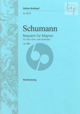 Requiem fur Mignon op.98B (Soli[SSAAB]-Choir [SATTBB]-Orch.)