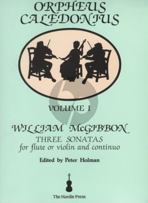 McGibbon Orpheus Caledonius Vol.1 McGibbon 3 Sonatas for flute or Violin and Bc (Edited by Peter Holman)