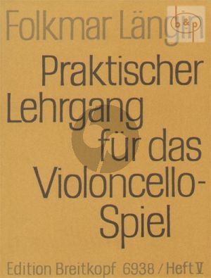 Praktischer Lehrgang für das Violoncellospiel Vol.5 Daumentechnik-Tonleitern & Dreiklange