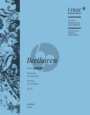 Beethoven Egmont Op.84 Ouverture Orchesterpartitur Urtext based on the new Complete Edition (G. Henle Verlag) edited by Helmut Hell