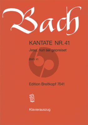 Bach Kantate No.41 BWV 41 - Jesu, nun sei gepreiset (Deutsch) (KA)