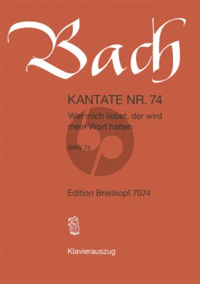 Bach Kantate No.74 BWV 74 - Wir mich liebet, der wird mein Wort halten (Deutsch) (KA)