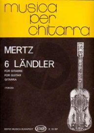 Mertz 6 Landler for Guitar (edited by Zoltan Tokos)