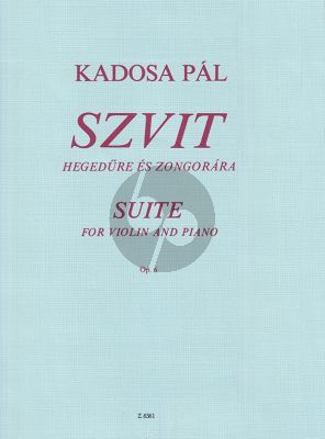 Kadosa Suite Op.6 for Violin and Piano