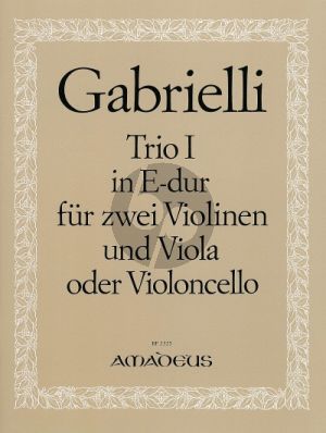 Gabrielli Trio I E-dur 2 Violinen und Viola oder 2 Violinen und Violoncello (Stimmen) (Bernhard Pauler)