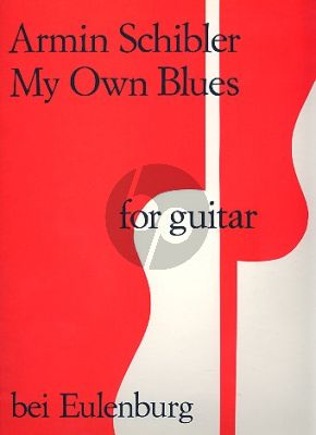 Schibler My own Blues for Guitar