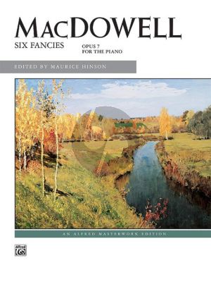 MacDowell 6 Fancies Op. 7 Piano solo (Maurice Hinson)