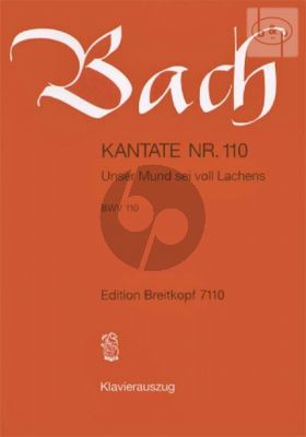 Kantate No.110 BWV 110 - Unser Mund sei voll Lachens