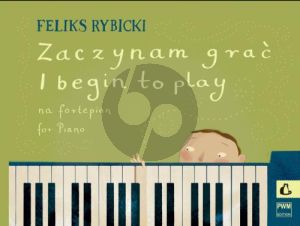Rybicki I begin to Play for Piano Op.20