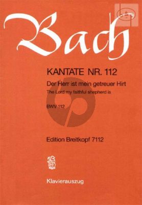 Bach Kantate No.112 BWV 112 - Der Herr ist mein getreuer Hirt (The Lord my faithful shepherd is) (Deutsch/Englisch) (KA)