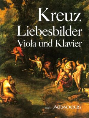 Kreuz Liebesbilder Op.5 Pictures of Love fur Viola und Klavier (Herausgeber Bernhard Pauler)